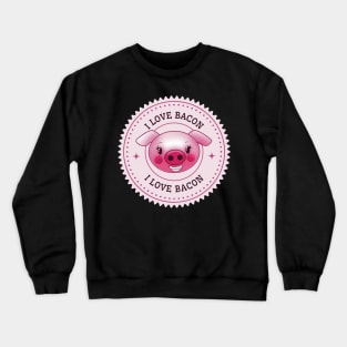 I Love Bacon Crewneck Sweatshirt